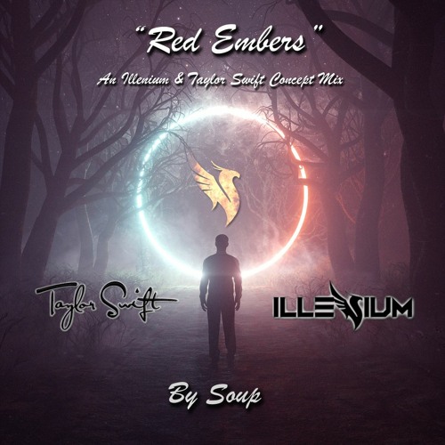 "Red Embers" | An Illenium & Taylor Swift Concept Mix