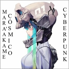 Mara'akame Cósmico - Cyberpunk