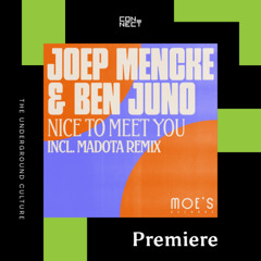 PREMIERE: Ben Juno, Joep Mencke - Nice to Meet You (Madota Remix) [MOE'S RECORDS]
