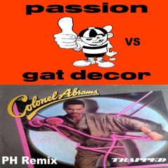 Gat Decor Vs Colonel Abrams - Trapped Passion (PH Remix)