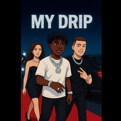 My Drip (Ft Young King)