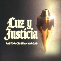 Luz y Justicia | Cristian Vargas