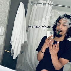 If I Die Young…