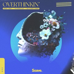 Grey Zez, whosdave & Summer Vibes - Overthinkin'