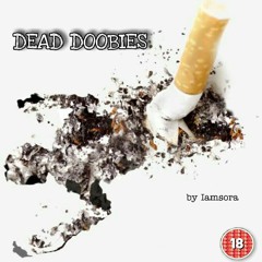 @the.unholy__  - DEAD DOOBIES (PROD.CROC)