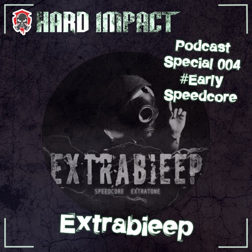 Oldskool Early Speedcore Mix | by Extrabieep | July 2021 | Hard Impact
