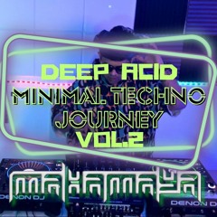 Deep Acid Minimal Techno Journey Vol.2 - Mahamaya's Year Mix 2023