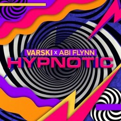 Varski X Abi Flynn - Hypnotic (BGMusic Remix)