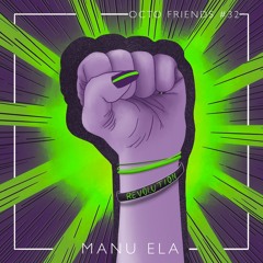 Octo Friends #32 - Manu Ela • Revolution