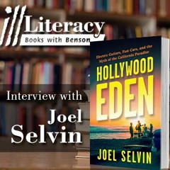 Ill Literacy, Episode 39: Hollywood Eden (Guest: Joel Selvin)