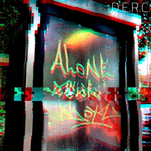 Stream Alone by D.E.R.C. | Listen online for free on SoundCloud