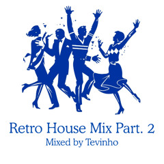 Retro House Mix Part. 2