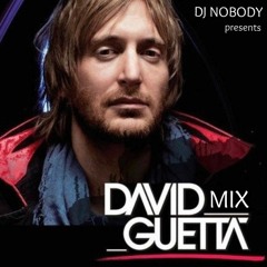 DJ NOBODY presents DAVID GUETTA MIX