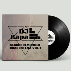 Sesión Rememeber-Coliseum Cuarentena Vol.3 Dj Kapa