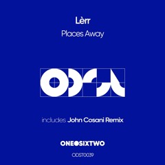 Premiere: Lèrr - Places Away (John Cosani Remix) [onedotsixtwo]