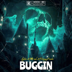 Buggin ft MB x SLEEZYBANDS