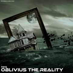 Faya - Oblivius The Reality