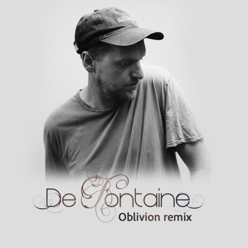 Oblivion_SOHN  [ Remix De Fontaine ]