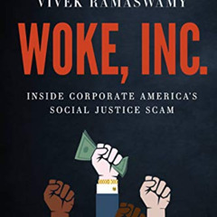 [Download] EBOOK 📖 Woke, Inc.: Inside Corporate America's Social Justice Scam by  Vi