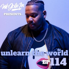 Episode 114 - The Return of UnLearn the World