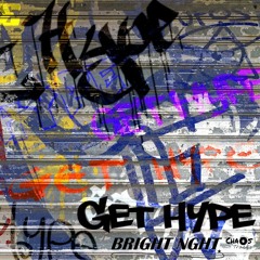 Bright NGHT ~ Get Hype
