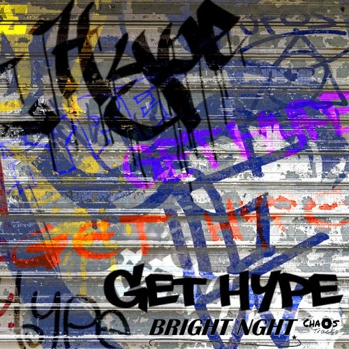 Bright NGHT ~ Get Hype