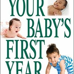 ✔️ [PDF] Download Your Baby's First Year: Fifth Edition by  American Academy Of Pediatrics &  Ta