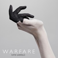 Warfare (Katie Garfield vocal)