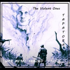 The Violent Ones ( WAR METAL ) - Lyrics