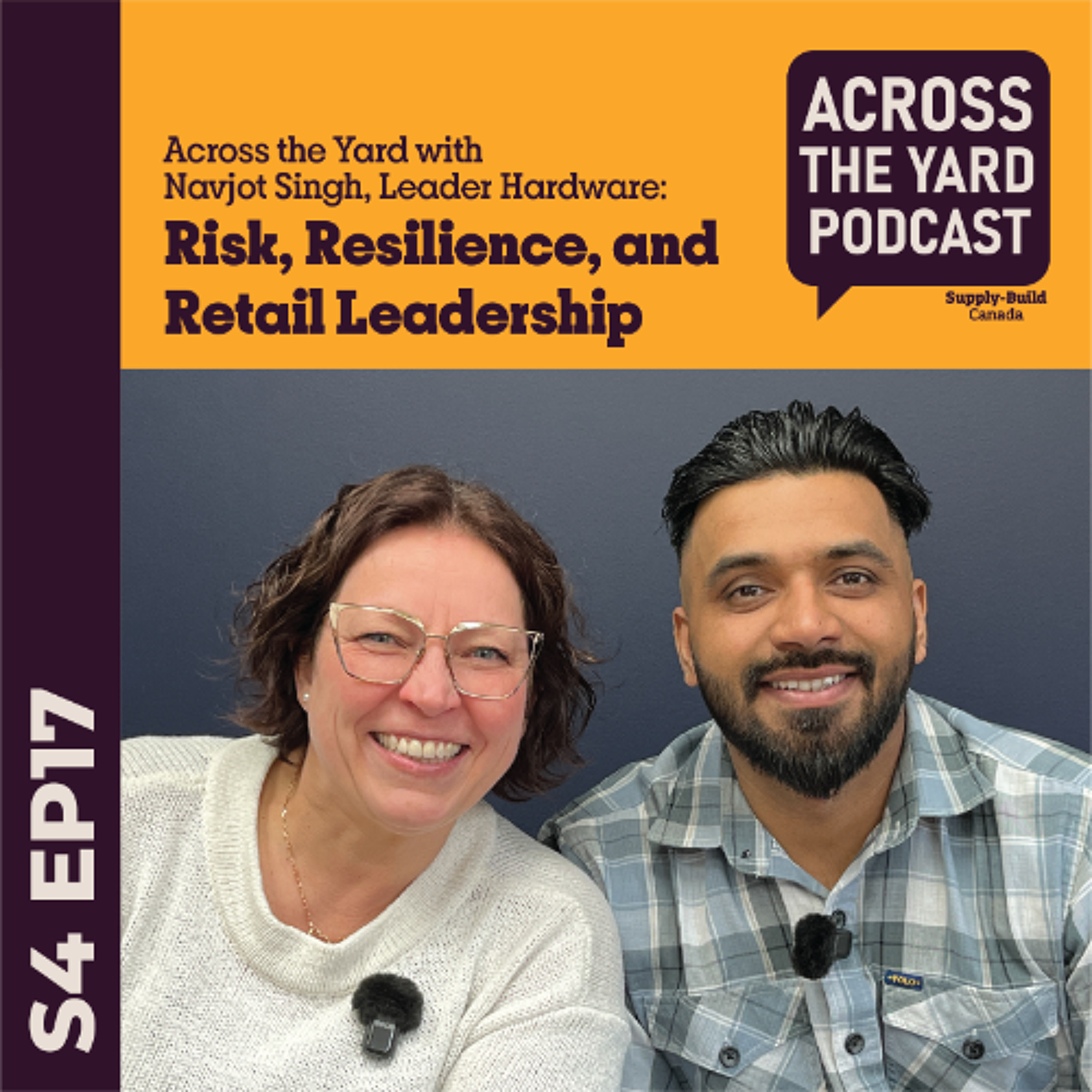 Risk, Resilience, and Retail Leadership: Across the Yard with Navjot Singh, Leader Hardware S04EP17 episode artwork