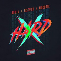 BOIRIA ft. Justs!ck & Anikdote - Hard [Buy = new song]