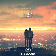 Sikrose - Luck