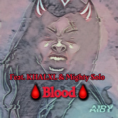Khalxl Ft Mighty Solo - Blood