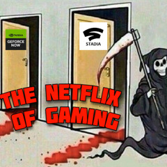 Week# 15: The Netflix of Gaming Curse