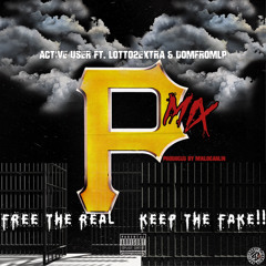 Free The Real Keep The Fake P Mix Ft Lotto2Extra & DOMFROMLP