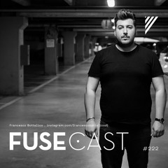 Fusecast #222 - Francesco Bottalico