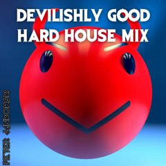 Devilishly Good Hard House