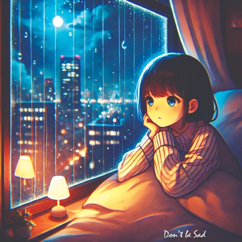 Don't Be Sad