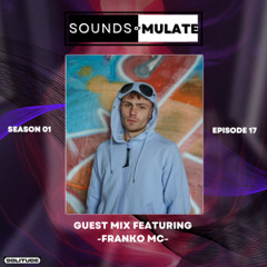 Sounds Of Mulate EP17 - Franko MC Guestmix