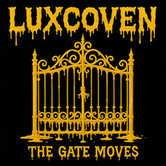 THE GATE MOVES