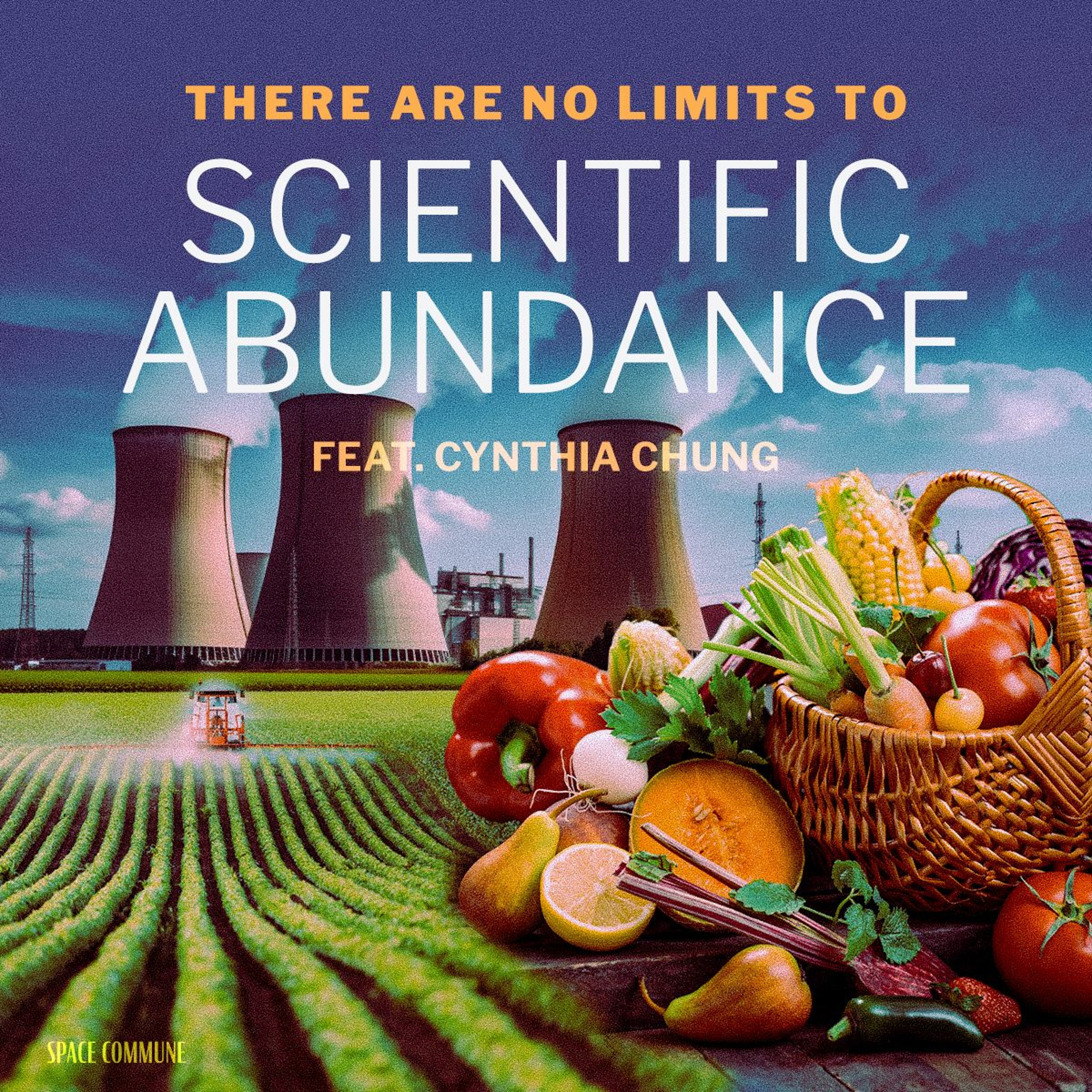 Ep 034 There are No Limits to Scientific Abundance (feat. Cynthia Chung)