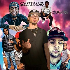 GreenDollaz - They Hated