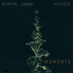 Static Logic & Tokee - Second