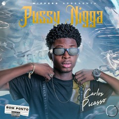 Pussy Nigga (Prod. MiroStreet)