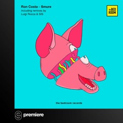 Premiere: Ron Costa - Smure (SIS Remix)- The Bedroom
