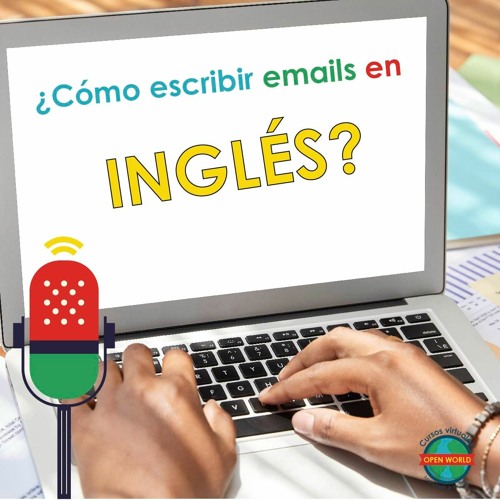 Stream Como Escribir Un Email En Ingles by Open world Listen online