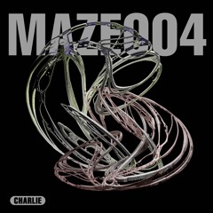 MAZE INVITES 004 // Charlie
