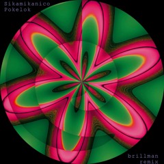 Sikamikanico #5 (brillman remix)