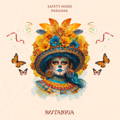 LTR Premiere: Safety Mode - Parasma (Extended Mix) [Botanica]