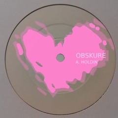 Obskure - Holdin' (2019) (FREE DL)